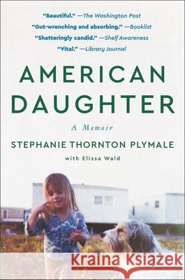 American Daughter: A Memoir Stephanie Thornton Plymale Elissa Wald 9780063054349 HarperCollins - książka