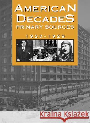 American Decades Primary Sources: 1920-1929 Cynthia Rose 9780787665906 Thomson Gale - książka