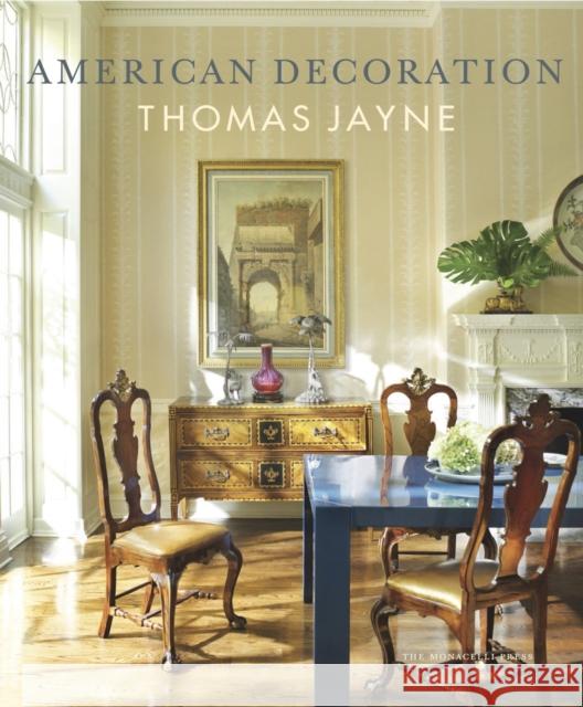 American Decoration Thomas Jayne 9781580933377 Monacelli Press - książka