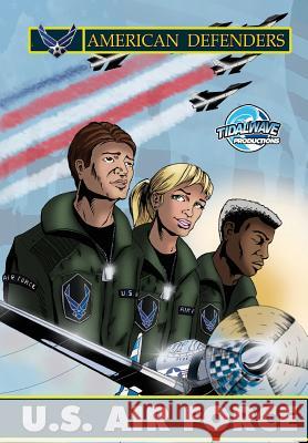 American Defenders: The United States Air Force Don Smith Darren G. Davis Jeff Wester 9781948724739 Tidalwave Productions - książka