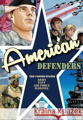 American Defenders: United States Military Don Smith Darren G. Davis Jon Stanicek 9781948724760 Tidalwave Productions - książka