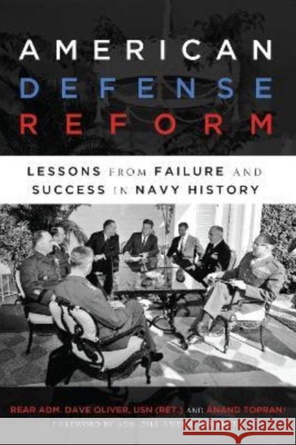 American Defense Reform: Lessons from Failure and Success in Navy History Toprani, Anand 9781647122751 Georgetown University Press - książka