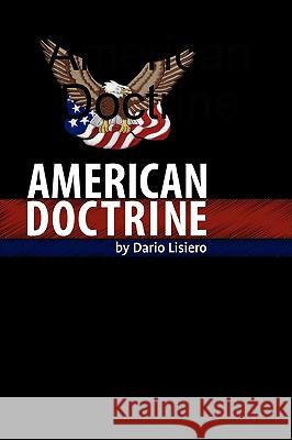 American Doctrine Dario Lisiero 9780615238517 Dario Lisiero - książka