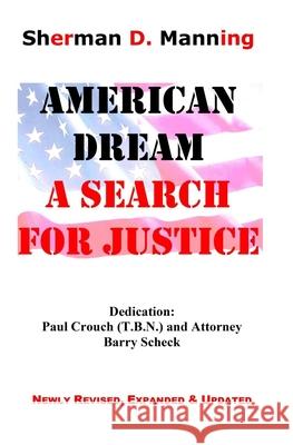 American Dream A Search for Justice Manning, Sherman D. 9780974326009 A&m Publishing - książka