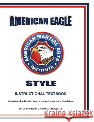 American Eagle Style Instructional Textbook, 3rd Edition MR Clifford C. Crandal 9781478202530 Createspace - książka