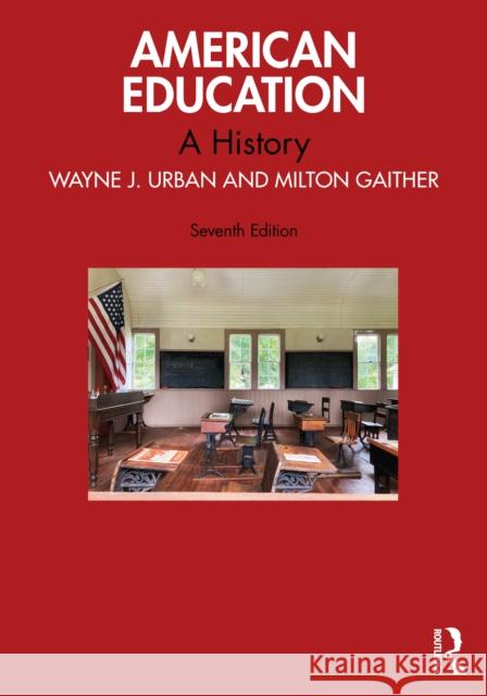 American Education: A History Milton Gaither 9781032991085 Routledge - książka