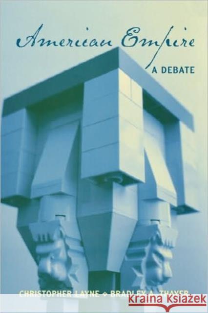 American Empire: A Debate Layne, Christopher 9780415952040  - książka