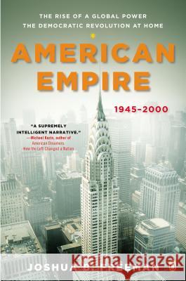 American Empire: The Rise of a Global Power, the Democratic Revolution at Home, 1945-2000 Joshua Freeman Eric Foner 9780143123491 Penguin Books - książka