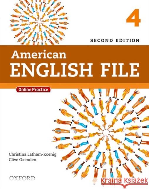 American English File Second Edition: Level 4 Student Book: With Online Practice Latham-Koenig, Christina 9780194776189 Oxford University Press - książka