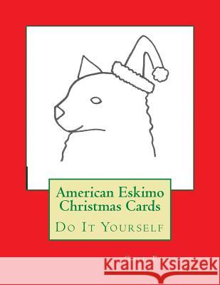 American Eskimo Christmas Cards: Do It Yourself Gail Forsyth 9781515380177 Createspace - książka