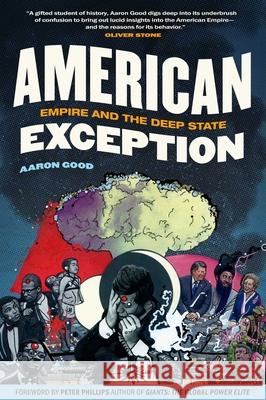 American Exception: Empire and the Deep State Aaron Good 9781510769137 Skyhorse Publishing - książka