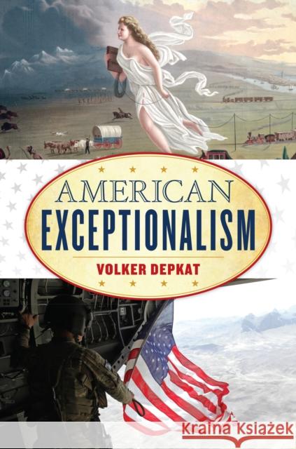 American Exceptionalism Depkat, Volker 9781538101186 ROWMAN & LITTLEFIELD - książka