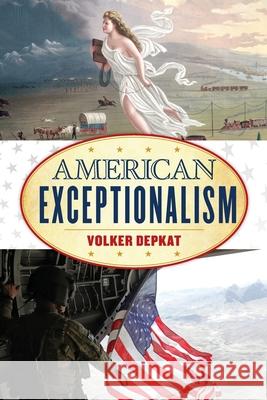 American Exceptionalism Volker Depkat 9781538199954 Rowman & Littlefield Publishers - książka