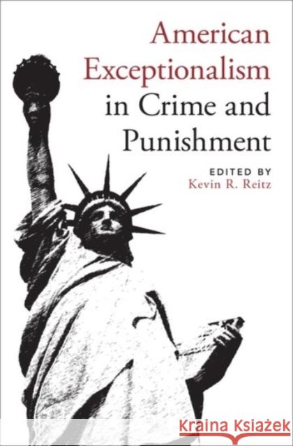 American Exceptionalism in Crime and Punishment Kevin R. Reitz 9780190203542 Oxford University Press, USA - książka