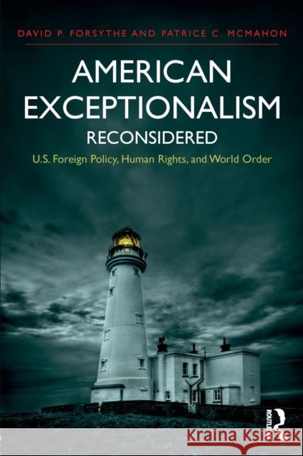 American Exceptionalism Reconsidered: U.S. Foreign Policy, Human Rights, and World Order Patrice C. McMahon 9781138956827 Routledge - książka