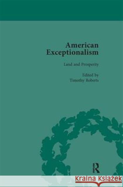 American Exceptionalism Vol 1: Land and Prosperity Roberts, Timothy 9781138660434 Taylor and Francis - książka