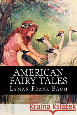 American Fairy Tales Lyman Fran 9781539351399 Createspace Independent Publishing Platform - książka