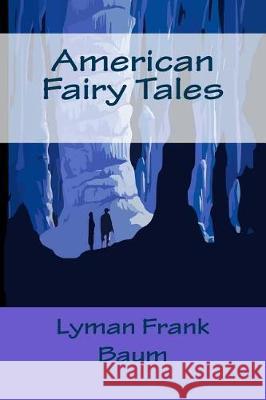 American Fairy Tales Lyman Fran 9781542306270 Createspace Independent Publishing Platform - książka