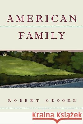 American Family Robert Crooke 9780595335657 iUniverse - książka