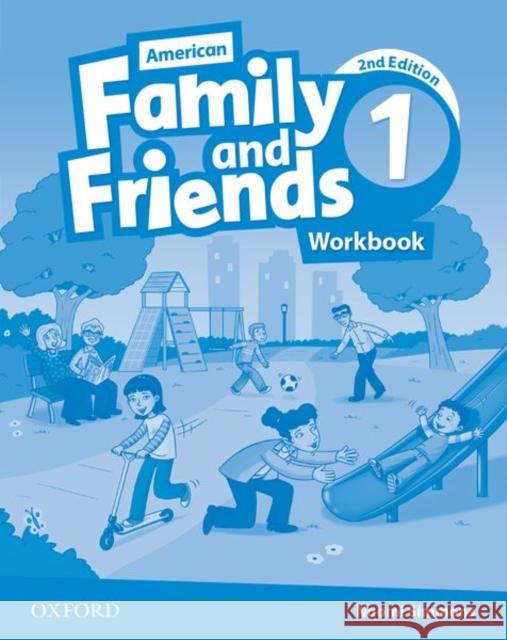 American Family and Friends: Level One: Workbook: Supporting All Teachers, Developing Every Child Naomi Simmons Tamzin Thompson Jenny Quintana 9780194815833 Oxford University Press - książka