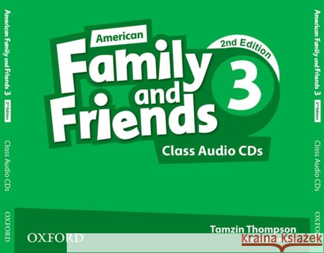 American Family and Friends: Level Three: Class Audio: Supporting All Teachers, Developing Every Child Naomi Simmons Tamzin Thompson Jenny Quintana 9780194816366 Oxford University Press - książka