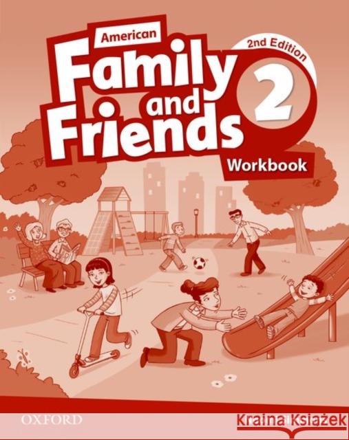 American Family and Friends: Level Two: Workbook: Supporting All Teachers, Developing Every Child Naomi Simmons Tamzin Thompson Jenny Quintana 9780194816052 Oxford University Press - książka