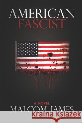 American Fascist Malcom James 9781980841869 Independently Published - książka