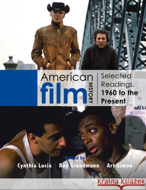 American Film History: Selected Readings, 1960 to the Present Lucia, Cynthia 9781118475126 John Wiley & Sons - książka