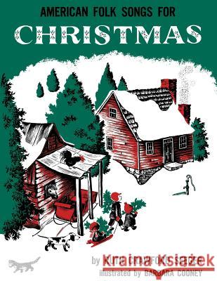 American Folk Songs for Christmas Ruth Crawford Seeger, Barbara Cooney 9781935243236 Loomis House Press - książka