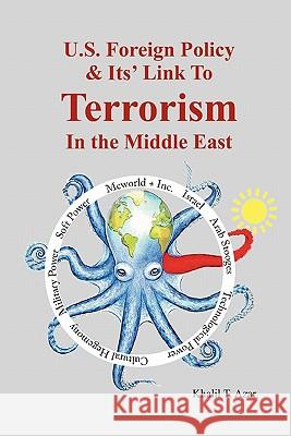 American Foreign Policy & Its' Link To Terrorism In The Middle East Khalil T. Azar 9781463425043 Authorhouse - książka