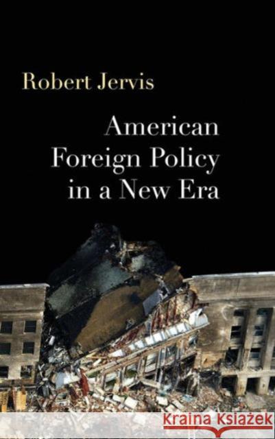 American Foreign Policy in a New Era Robert Jervis 9780415951005 Routledge - książka