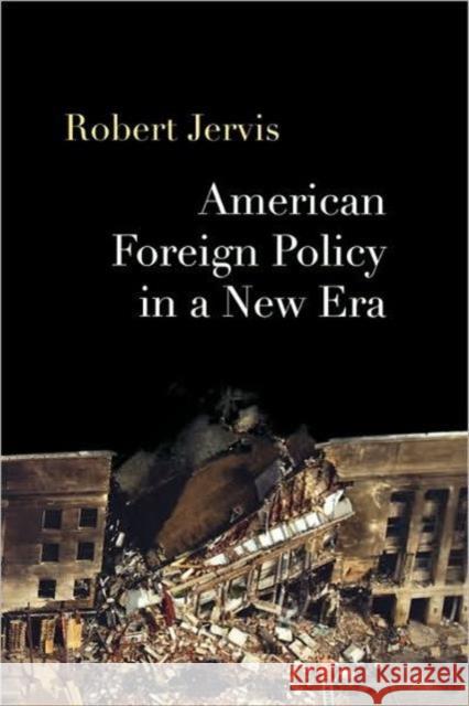 American Foreign Policy in a New Era Robert Jervis 9780415951012 Routledge - książka