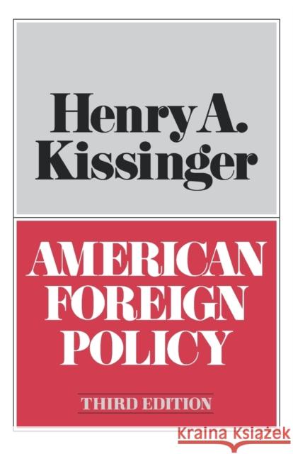 American Foreign Policy Third Edition Kissinger, Henry a. 9780393056419 W. W. Norton & Company - książka