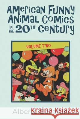 American Funny Animal Comics in the 20th Century: Volume Two Bob McLain Alberto Beccatini 9781683902218 Theme Park Press - książka