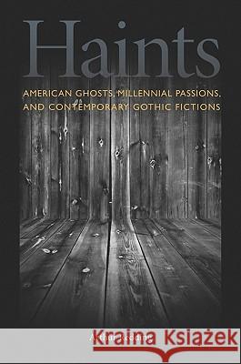 American Ghosts, Millennial Passions and Contemporary Gothic Fictions Arthur F. Redding 9780817317461 University Alabama Press - książka