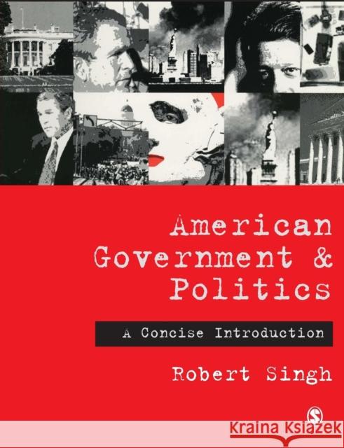 American Government and Politics: A Concise Introduction Singh, Robert 9780761940944 Sage Publications - książka
