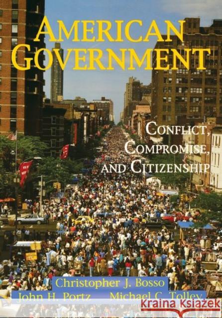 American Government: Conflict, Compromise, and Citizenship Bosso, Christopher J. 9780367314477 Taylor and Francis - książka