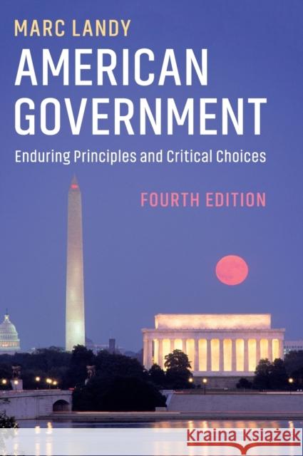 American Government: Enduring Principles and Critical Choices Marc Landy 9781108471367 Cambridge University Press - książka