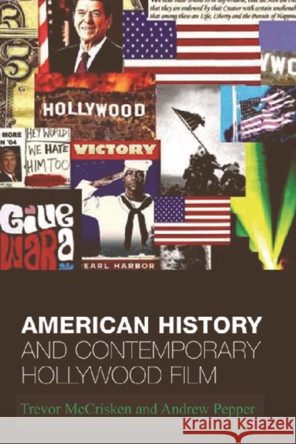 American History and Contemporary Hollywood Film : From 1492 to Three Kings Trevor McCrisken 9780748614905  - książka