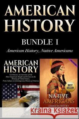 American History, Bundle I: American History, Native Americans William D. Willis 9781976233753 Createspace Independent Publishing Platform - książka