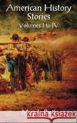 American History Stories Volumes I-IV Mara L. Pratt 9781781393475 Benediction Classics - książka