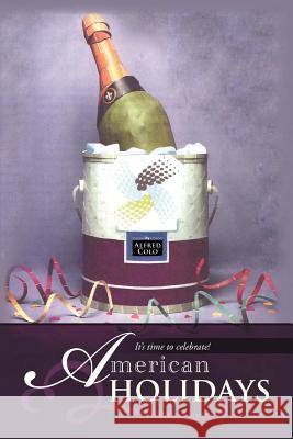 American Holidays Alfred Colo 9781469184838 Xlibris Corporation - książka