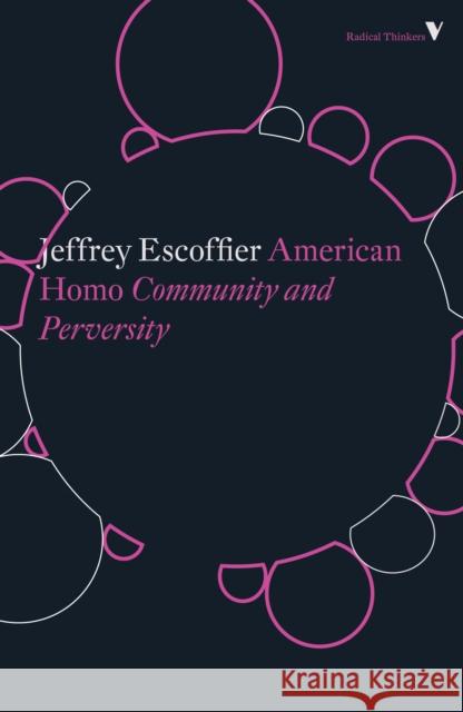 American Homo: Community and Perversity Jeffrey Escoffier 9781788732314 Verso Books - książka