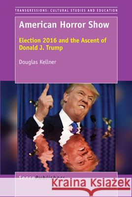 American Horror Show Douglas Kellner 9789463009720 Sense Publishers - książka