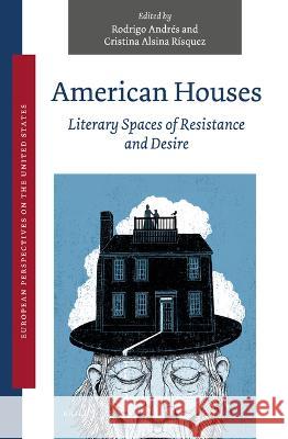 American Houses: Literary Spaces of Resistance and Desire Andr Cristina Alsin 9789004520318 Brill - książka