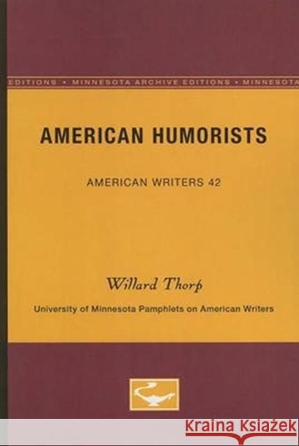 American Humorists Willard Thorp 9780816603343 University of Minnesota Press - książka