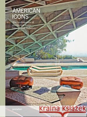 American Icons: The Architecture of the United States: Visions and Defiance  9783967041552 Gestalten - książka