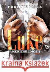 American Idiot's T.1 Luke Paulina Jurga 9788367685849 JakBook - książka