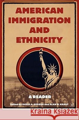 American Immigration and Ethnicity: A Reader Gerber, D. 9780312293499 Palgrave MacMillan - książka