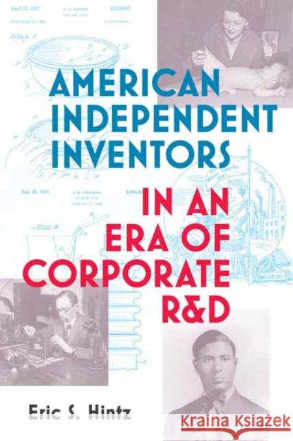 American Independent Inventors in an Era of Corporate R&D  9780262542586 MIT Press - książka